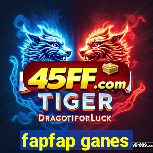 fapfap ganes